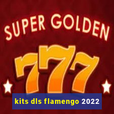 kits dls flamengo 2022